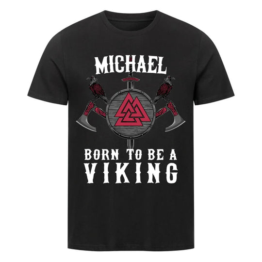 Born to be a Viking - Shirt - Personalisierbar